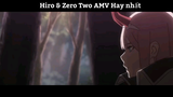 Hiro & Zero Two  AMV Edit