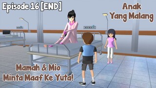 MAMAH & MIO MINTA MAAF KE YUTA || ANAK YANG MALANG EPISODE 16 [END] || DRAMA SAKURA SCHOOL SIMULATOR