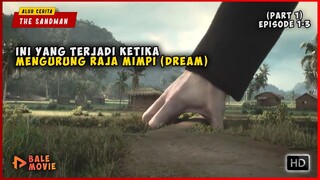 (PART 1) Ketika Dewa Mimpi Dikurung Oleh Manusia Selama Ratusan Tahun | THE SANDMAN (2022)