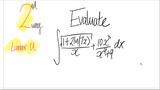 Lamar U 2nd way: evaluate integral ∫√(1+2ln(7x))/2 +10x^3/(x^4 +9) dx