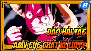 [Đảo Hải Tặc Epic AMV] Thời Kỳ Này Thuộc Về Luffy!_2