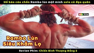 Cười rụng nụ màn cứu Mr Bean của Rambo Lùn - review phim Chiến Binh Thượng Đẳng 2