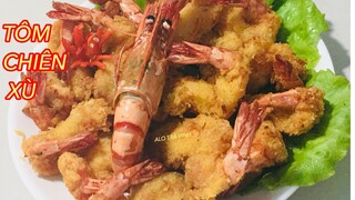 TÔM CHIÊN XÙ- Cách làm Tôm Chiên Xù Kiểu Mới Giòn Ngon, Căng Tròn Cực Đơn Giản/Fried shrimp