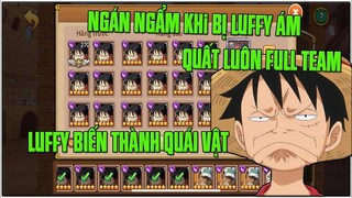 HTDC - Khi bị Luffy(Lù) Ám Cách Tốt Nhất Thuận Theo Ý Trời Chơi Full Team Lù...Liệu AE có Trầm Trồ??