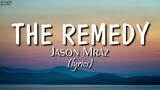 The Remedy (lyrics) - Jason Mraz
