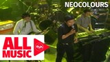 NEOCOLOURS - Say You’ll Never Go (MYX Live! Performance)