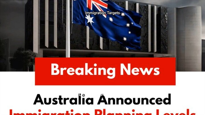 Australia Announced Immigration Planning Levels for 2024-25