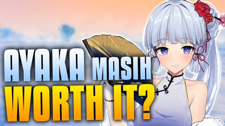 JANGAN SKIP Ayaka! Inilah kenapa lu ingin pull Ayaka (atau tidak) Full Analisis | Genshin Impact