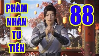 PHÀM NHÂN TU TIÊN tập 88 thuyết minh full HD|hhkungfu đấu tôn |hhkungfu.tv