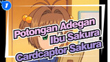 Potongan Adegan Ibu Sakura | Cardcaptor Sakura_1