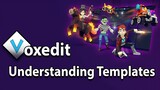 VoxEdit Tutorial - Understanding and Editing Templates