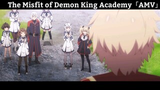 The Misfit of Demon King Academy「AMV」Hay Nhất