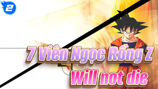 7 Viên Ngọc Rồng Z|Will not die_2