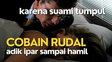 RUDAL ADIK IPAR SULIT DIKONTROL - ALUR FILM COCOK TANAM