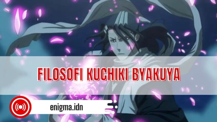 Bahas filosofi Kuchiki Byakuya