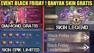 SKIN LEGEND DAN EPIK LIMIT GRATIS !! EVENT BLACK FRIDAY LEADERBOARD & BLACK FRIDAY LUCKY STAR