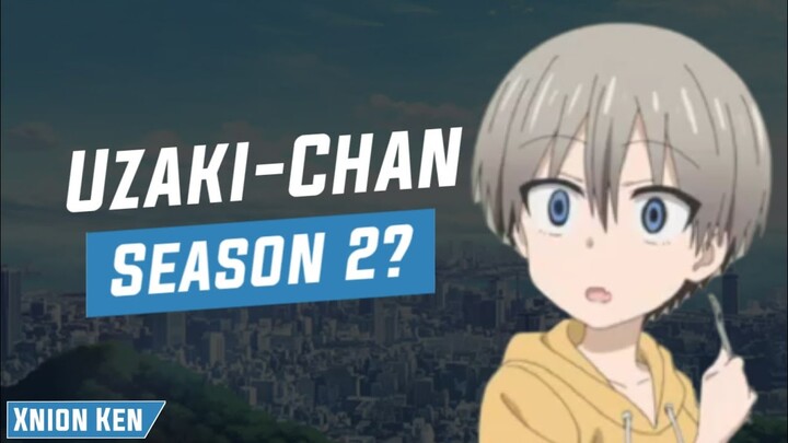 Uzaki Chan Wa Asobitai Season 2 Dikonfirmasi?