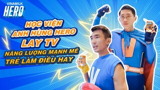 SỮA TRÁI CÂY VINAMILK HERO | LAY TV I HỌC VIỆN ANH HÙNG HERO