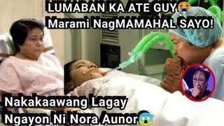 NAKAKAIYAK 😭 na Sitwasyon ngayon Ni Nora Aunor Sa OSPITAL Matapos ang di Inaasahang Pangyayari