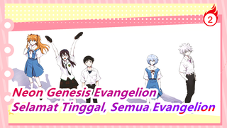 [Neon Genesis Evangelion / 60fps] Benar-benar Selamat Tinggal, Semua Evangelion_2