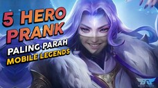 5 HERO PRANK YANG ADA DI Mobile Legends - PASTI AUTO BUAT SATU TIM FRUSTASI !!!