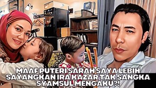 Maaf Puteri Sarah Saya Lebih Sayang Ira Kazar Tak Sangka Syamsul?