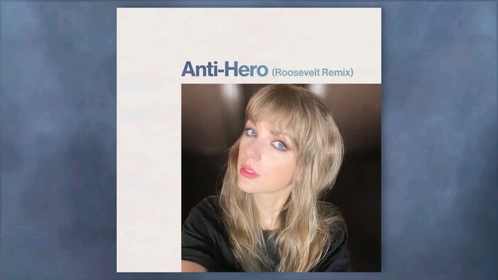 Taylor Swift - Anti-Hero (Roosevelt Remix)