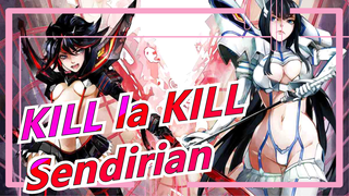 [KILL la KILL] Sendirian