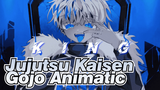 [Jujutsu Kaisen Animasi] KING - Satoru Gojo
