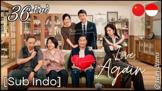 Love Again (2025) – Eps. 36 End [Sub Indo]