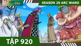 Review One Piece SS20  P7  ARC WANO   Tóm tắt Đảo Hải Tặc Tập 920 #Anime