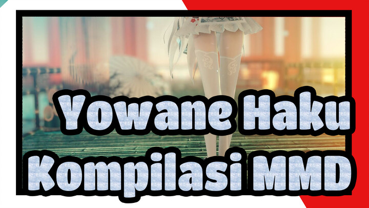 Yowane Haku Kompilasi MMD_B