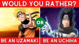 Would You Rather (NARUTO EDITION)