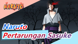 [Naruto / Epik / Beat-Sync / Lancar] Pesta Pertarungan Dari Sasuke