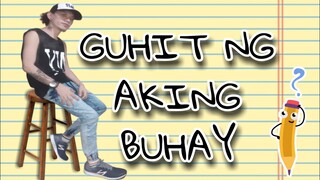 Draw My Life | Guhit Ng Aking Buhay