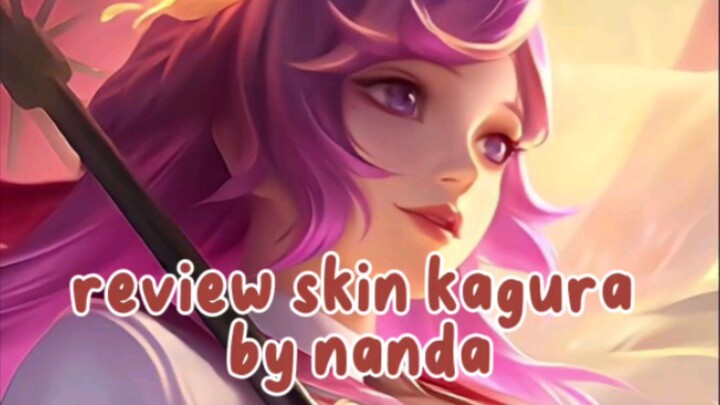 review skin kagura menurut aku ini bagus banget sih efek nya