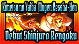 [Kimetsu no Yaiba: Mugen Ressha-Hen / 4K / 120fps]
Debut Shinjuro Rengoku