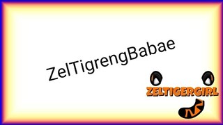 ZelTigrengBabae