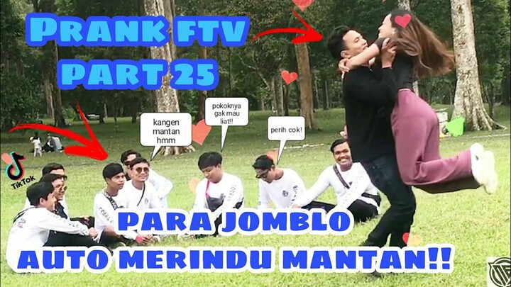 PRANK FTV PART 25 PARA JOMBLO AUTO MERINDU MANTAN!!
