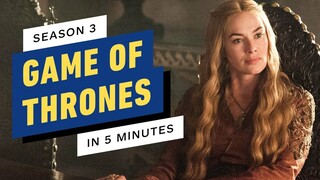 Game of Thrones Season 3 Story Recap in 5 Minutes