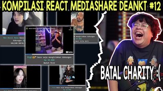 KOMPILASI REACT MEDIASHARE DEANKT #12 - CHARITY DI UNDUR