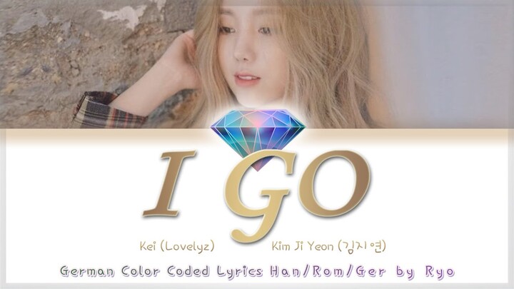 Kim Ji Yeon (김지연) / Kei (Lovelyz) - I Go (아이 고) - Deutsch / German Color Coded Lyrics [Han/Rom/Ger]