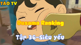 Ousama Ranking_Tập 36-Siêu yếu