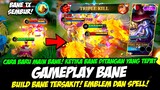 CARA MAIN BANE TERBARU + BANE 1X SEMBUR❗BUILD BANE TERSAKIT 2023❗TUTORIAL & GAMEPLAY BANE TOP GLOBAL