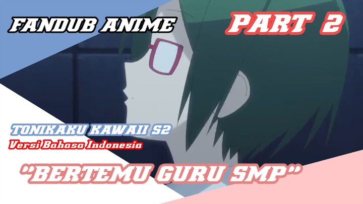 [Fandub Anime] Tonikaku kawaii S2 versi bahasa Indonesia (Dubbing Collaboration)