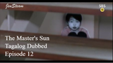 The Master's Sun Tagalog Dubbed Episode 12