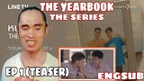 The Yearbook The Series EP1/ TEASER (ENGSUB) Commentary+Reaction | Reactor ph