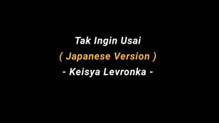 tak ingin usai ver Jepang