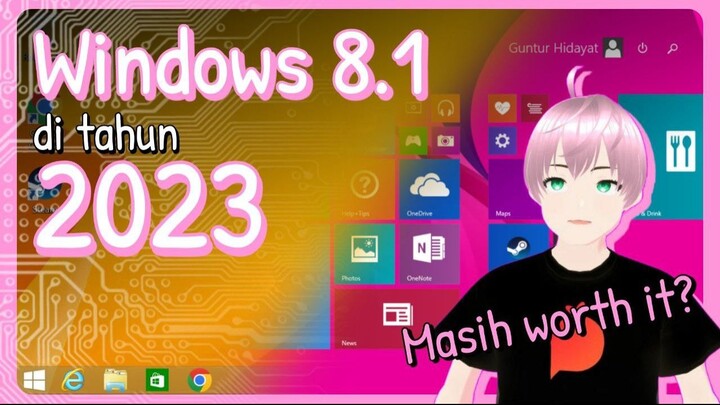 Review Windows 8.1 di tahun 2023 - BARU DIAKHIRI DUKUNGANNYA. masih worth it? [vTuber Indonesia]