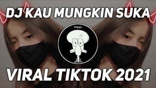 Dj kau mungkin suka kepadaku jungle dutch || dj tiktok terbaru 2021 kau mungkin suka kepadaku